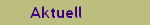 Aktuell